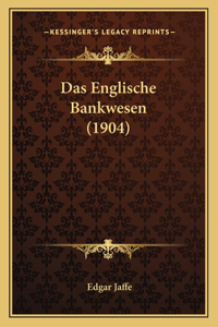 Englische Bankwesen (1904)