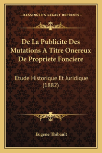 De La Publicite Des Mutations A Titre Onereux De Propriete Fonciere