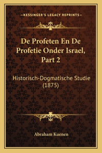 De Profeten En De Profetie Onder Israel, Part 2