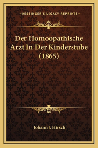 Der Homoopathische Arzt In Der Kinderstube (1865)