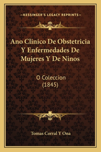 Ano Clinico de Obstetricia y Enfermedades de Mujeres y de Ninos