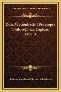 Dan. Wyttenbachii Praecepta Philosophiae Logicae (1820)