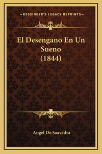 El Desengano En Un Sueno (1844)