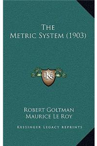 The Metric System (1903)