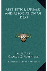 Aesthetics, Dreams And Association Of Ideas