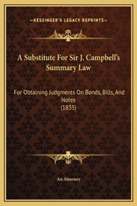 A Substitute For Sir J. Campbell's Summary Law