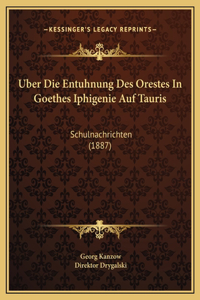 Uber Die Entuhnung Des Orestes In Goethes Iphigenie Auf Tauris