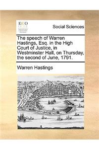 The speech of Warren Hastings, Esq. in the High Court of Justice, in Westminster Hall, on Thursday, the second of June, 1791.