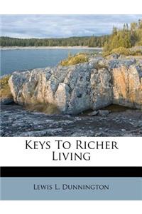 Keys to Richer Living