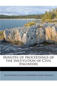 Minutes of Proceedings of the Institution of Civil Engineers