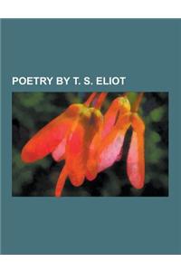 Poetry by T. S. Eliot