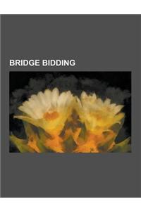 Bridge Bidding: Losing-Trick Count, Hand Evaluation, Zar Points, Preempt, Takeout Double, Useful Space Principle, Reverse, Game Try, L