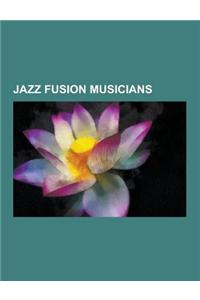 Jazz Fusion Musicians