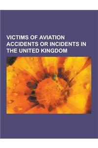 Victims of Aviation Accidents or Incidents in the United Kingdom
