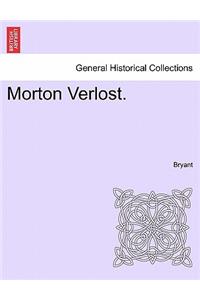 Morton Verlost.