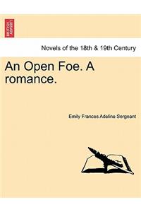 Open Foe. a Romance.