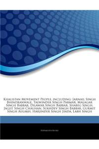 Articles on Khalistan Movement People, Including: Jarnail Singh Bhindranwale, Talwinder Singh Parmar, Malagar Singh Babbar, Dilawar Singh Babbar, Shab