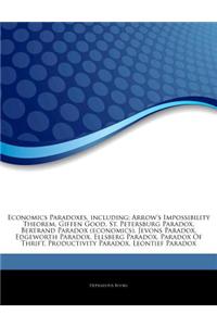 Articles on Economics Paradoxes, Including: Arrow's Impossibility Theorem, Giffen Good, St. Petersburg Paradox, Bertrand Paradox (Economics), Jevons P