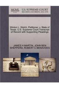Winton L. Welch, Petitioner, V. State of Texas. U.S. Supreme Court Transcript of Record with Supporting Pleadings