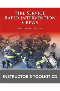 Fire Service Rapid Intervention Crews: Principles and Practice Instructor's Toolkit CD