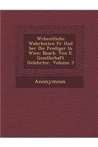 W Chentliche Wahrheiten Fur Und Ber Die Prediger in Wien