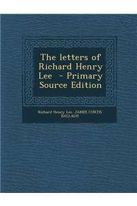 Letters of Richard Henry Lee