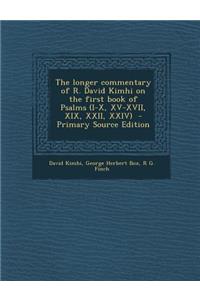 The Longer Commentary of R. David Kimhi on the First Book of Psalms (I-X, XV-XVII, XIX, XXII, XXIV)