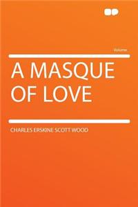 A Masque of Love