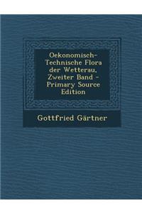 Oekonomisch-Technische Flora Der Wetterau, Zweiter Band