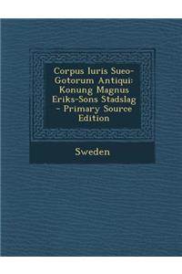 Corpus Iuris Sueo-Gotorum Antiqui