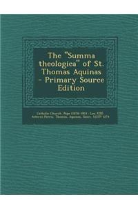 The Summa Theologica of St. Thomas Aquinas