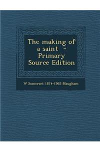 The Making of a Saint