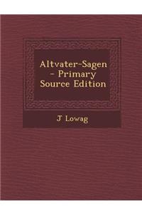 Altvater-Sagen - Primary Source Edition