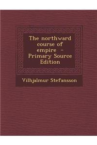 The Northward Course of Empire