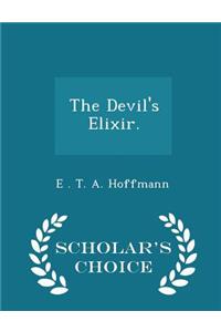 The Devil's Elixir. - Scholar's Choice Edition