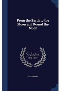 From the Earth to the Moon and Round the Moon