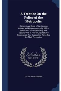 A Treatise On the Police of the Metropolis