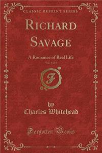 Richard Savage, Vol. 1 of 3