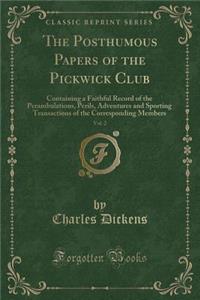 The Posthumous Papers of the Pickwick Club, Vol. 2