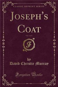 Joseph's Coat, Vol. 3 of 3 (Classic Reprint)