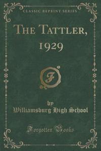 The Tattler, 1929 (Classic Reprint)
