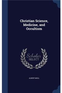 Christian Science, Medicine, and Occultism