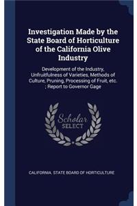 Investigation Made by the State Board of Horticulture of the California Olive Industry