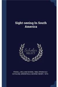 Sight-seeing In South America