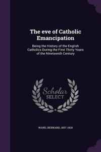 eve of Catholic Emancipation