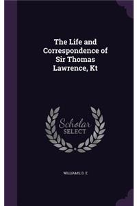 Life and Correspondence of Sir Thomas Lawrence, Kt