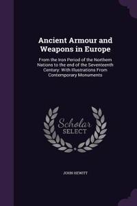 Ancient Armour and Weapons in Europe