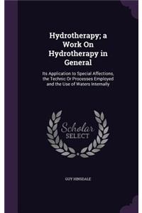 Hydrotherapy; a Work On Hydrotherapy in General