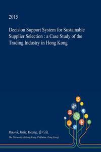 Decision Support System for Sustainable Supplier Selection
