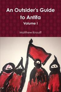 Outsider's Guide to Antifa